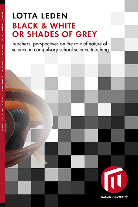 Avhandlingens titel: Black & white or shades of grey: teachers´ perspectives on the role of nature of science in compulsory school science teaching.